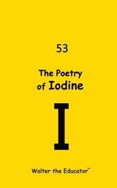The Poetry of Iodine