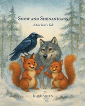 Snow and Shenanigans. A New Year' s Tale