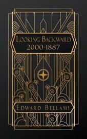 Bellamy, E: Looking Backward 2000 - 1887