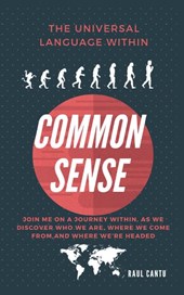 Common Sense by Raul Cantu