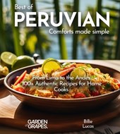 Peruvian Comforts Cookbook