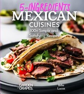 5 Ingredients Mexican Cuisines