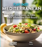 Mediterranean Plant-Based Cookbook