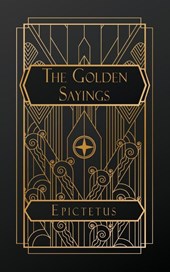 Epictetus: Golden Sayings