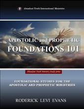 Apostolic and Prophetic Foundations 101