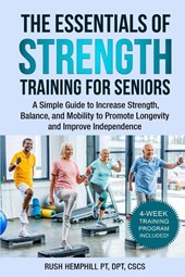 The Essentials of Strength Training for Seniors