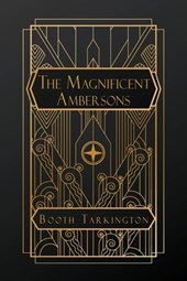 Tarkington, B: Magnificent Ambersons