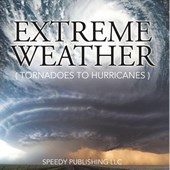 Extreme Weather (Tornadoes To Hurricanes)