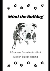 Mimi the Bulldog: A Draw Your Own Adventure Book