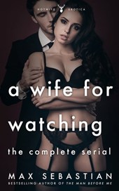 A Wife For Watching: The Complete Serial
