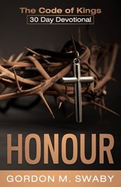 Honour: The Code of Kings 30 Day Devotional