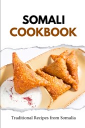 Somali Cookbook: Traditional Recipes from Somalia