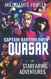 Captain Bartholomew Quasar: Starfaring Adventures