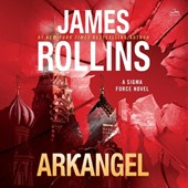 Arkangel: A SIGMA Force Novel