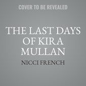 The Last Days of Kira Mullan