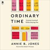Ordinary Time: Lessons Learned While Staying Put