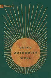 Using Authority Well: A Concise Guide for Men