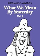 What We Mean By Yesterday: Vol. 2