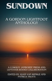 Sundown: an anthology incited by Gordon Lightfoot