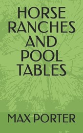 Horse Ranches and Pool Tables