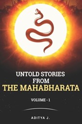Untold Stories from the Mahabharata: Volume 1