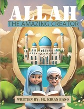 Allah: The Amazing Creator