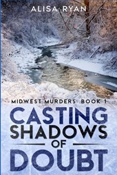 Casting Shadows of Doubt: Midwest Murders: Book 1