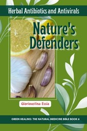 Nature's Defenders: Herbal Antibiotics and Antivirals