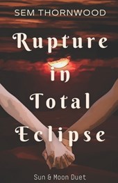 Rupture in Total Eclipse