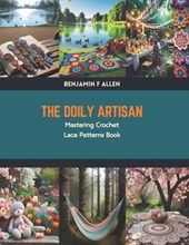 The Doily Artisan: Mastering Crochet Lace Patterns Book