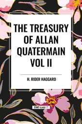 The Treasury of Allan Quatermain Vol II