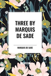 Three by Marquis de Sade
