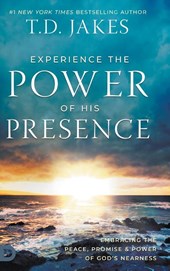 Experience the Power of His Presence