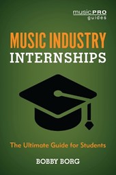 Music Industry Internships: The Ultimate Guide for Students