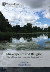Shakespeare and Religion: Global Tapestry, Dramatic Perspectives