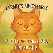 Kermit's Adventures: A Tale of Trust and Friendship