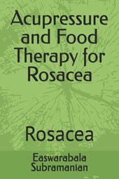 Acupressure and Food Therapy for Rosacea: Rosacea