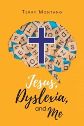 Jesus, Dyslexia, and Me
