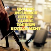Factors Influence Future Global Tourism Development