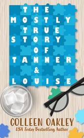 Oakley, C: Mostly True Story of Tanner & Louise