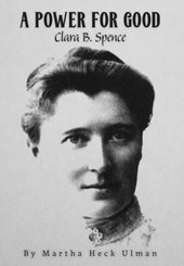 A Power for Good: Clara B. Spence