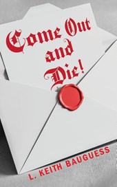 Come Out and Die!