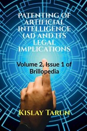 Patenting of Artificial Intelligence (Ai) and Its Legal Implications