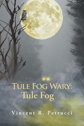 Tule Fog Wary