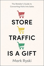 Store Traffic Is a Gift
