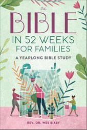 The Bible in 52 Weeks for Families