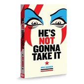 Dee Snider: HE'S NOT GONNA TAKE IT - Deluxe Edition