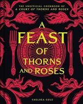 Cole, C: Feast of Thorns and Roses