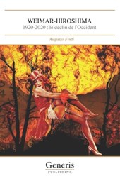 Weimar-Hiroshima: 1920-2020: le déclin de l'Occident