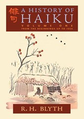 A History of Haiku (Volume One)
